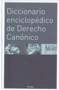 Diccionario enciclopdico de Derecho Cannico