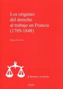 Los orgenes del derecho al trabajo en Francia (1789-1848)