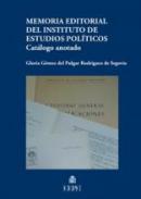 Memoria editorial del Instituto de Estudios Polticos