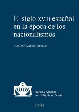 El siglo XVIII espaol en la poca de los nacionalismos