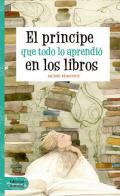 El prncipe que todo lo aprendi en los libros