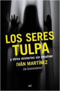 Los seres Tulpa y otros misterios sin resolver