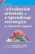 E-evaluacin orientada al e-aprendizaje estratgico en Educacin Superior