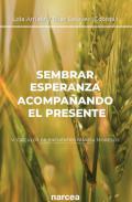 Sembrar esperanza acompaando el presente