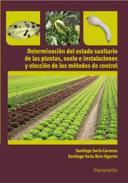 Determinación del estado sanitario de las plantas, suelo e instalaciones y elección de los métodos de control 