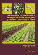 Determinacin del estado sanitario de las plantas, suelo e instalaciones y eleccin de los mtodos de control 
