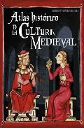 Atlas histrico de la cultura medieval