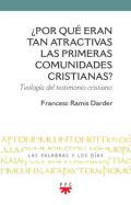 Por qu eran tan atractivas las primeras comunidades cristianas?