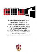 La responsabilidad contable de los gestores pblicos y de los perceptores de subvenciones en la jurisprudencia