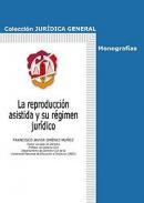 La reproduccin asistida y su rgimen jurdico