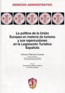 La poltica de la Unin Europea en materia de turismo y sus repercusiones en la legislacin turstica espaola