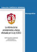 La reforma de la ley de arrendamientos urbanos efectuada por la Ley 4/2013