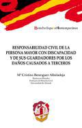 Responsabilidad civil de la persona mayor con discapacidad y de sus guardadores por los daos causados a terceros