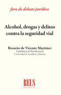 Alcohol, drogas y delitos contra la seguridad vial