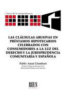 Las clusulas abusivas en prstamos hipotecarios celebrados con consumidores a la luz del Derecho y la jurisprudencia comunitaria y espaola