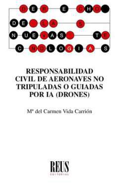 Responsabilidad civil de aeronaves no tripuladas o guiadas por IA (Drones)