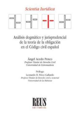 Anlisis dogmtico y jurisprudencial de la teora de la obligacin en el Cdigo civil espaol