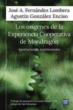 Los orgenes de la Experiencia Cooperativa de Mondragn