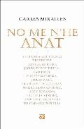No me n'he anat