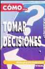Cmo... Tomar decisiones