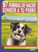 El nuevo libro de las 97 formas de hacer sonrer a tu perro