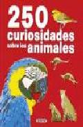 250 curiosidades sobre los animales