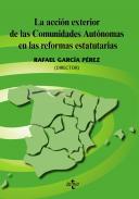 La accin exterior de las Comunidades Autnomas en las reformas estatutarias