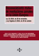 Reconocimiento mutuo de resoluciones penales en la Unin Europea