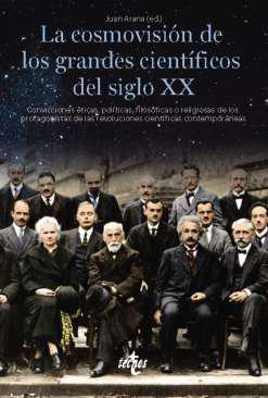 La cosmovisin de los grandes cientficos del siglo XX