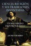 Ciencia y religin y sus tradiciones inventadas