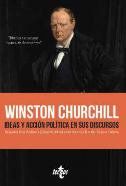 Winston Churchill, ideas y accin poltica en sus discursos