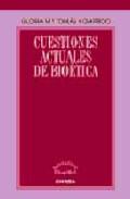 Cuestiones actuales de biotica