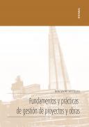 Fundamentos y prcticas de gestin de proyectos y obras