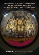 Talleres retablistas e imaginera sacra contempornea en Pamplona y su cuenca (1890-2018)