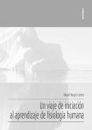 Un viaje de iniciacin al aprendizaje de la fisiologa humana
