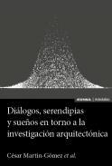 Dilogos, serendipias y sueos en torno a la investigacin arquitectnica