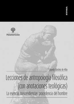 Lecciones de antropologa filosfica (con anotaciones teolgicas)
