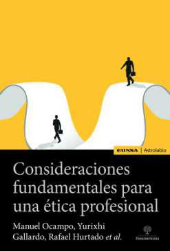 Consideraciones fundamentales para una tica profesional