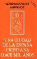 Una ciudad de la Espaa cristiana hace mil aos