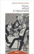 Vicio, virtud e hipocresa
