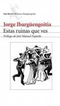 Estas ruinas que ves
