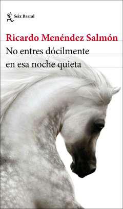 No entres dcilmente en esa noche quieta