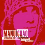 Manu Chao: Destinacin Esperanza