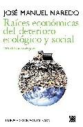 Races econmicas del deterioro ecolgico y social