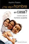 Hay algn hombre en casa?