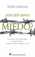 Por qu tanto miedo?