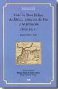 Vida de Don Felipe de frica, Prncipe de Fez y Marruecos (1566-1621)
