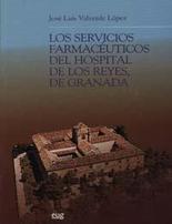 Los servicios farmacuticos del Hospital de los Reyes, de Granada