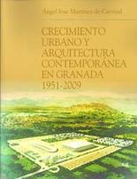 Crecimiento urbano y arquitectura contempornea en Granada, 1951-2009