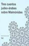 Tres cuentos judeo-rabes sobre Maimnides